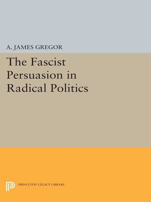 cover image of The Fascist Persuasion in Radical Politics